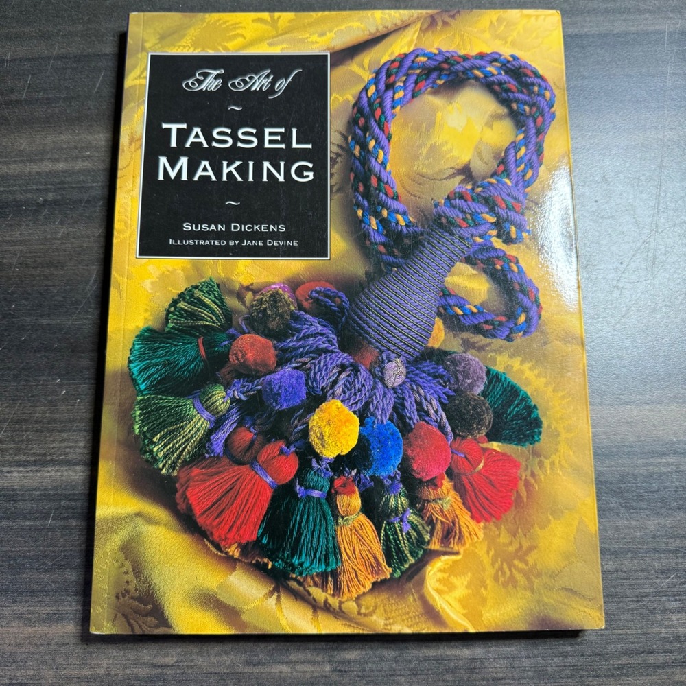 The Art of Tassel Making‎ Book Susan Dickens Craft DIY Home Decor Projects